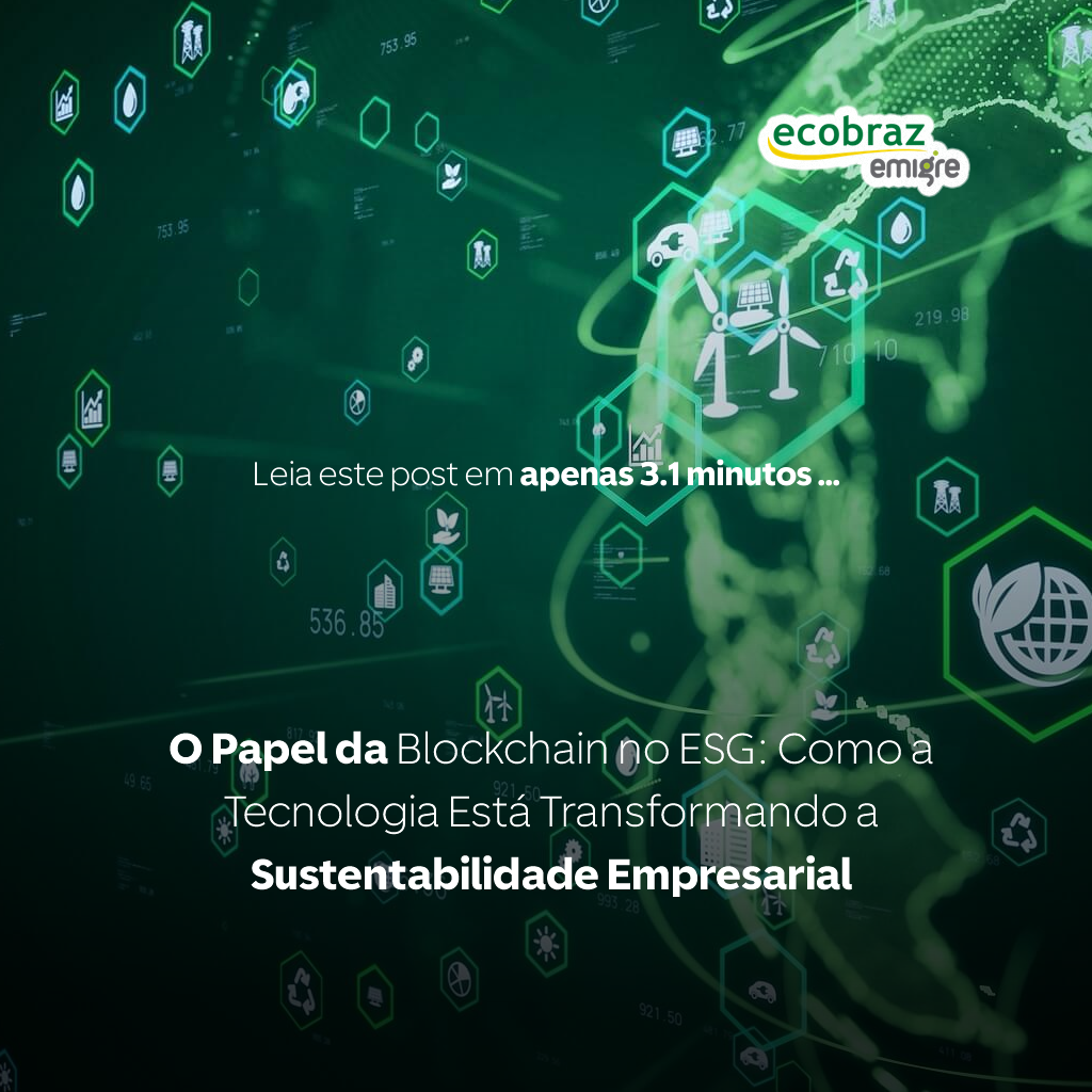 O Papel da Blockchain no ESG: Como a Tecnologia Está Transformando a Sustentabilidade Empresarial 🌍🔗